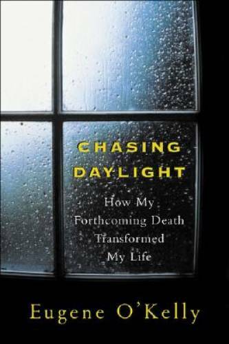 Chasing Daylight: How My Forthcoming Death Transformed My Life – GOOD