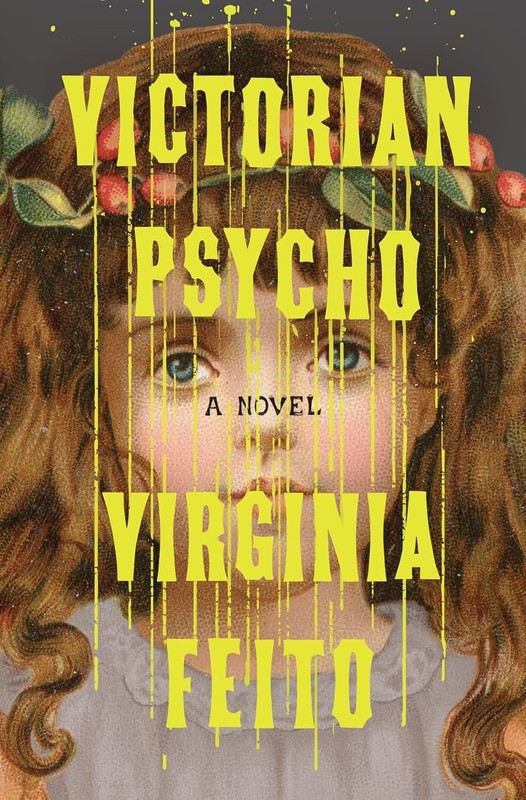 Victorian Psycho : A Novel by Virginia Feito (2025, Hardcover)