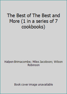 The Best of The Best and More (1 in a series of 7 cookbooks)