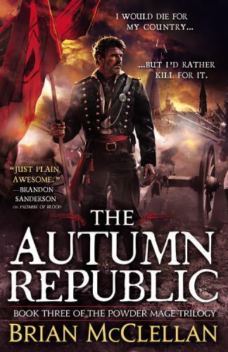 The Autumn Republic (The Powder Mage Trilogy, 3) by