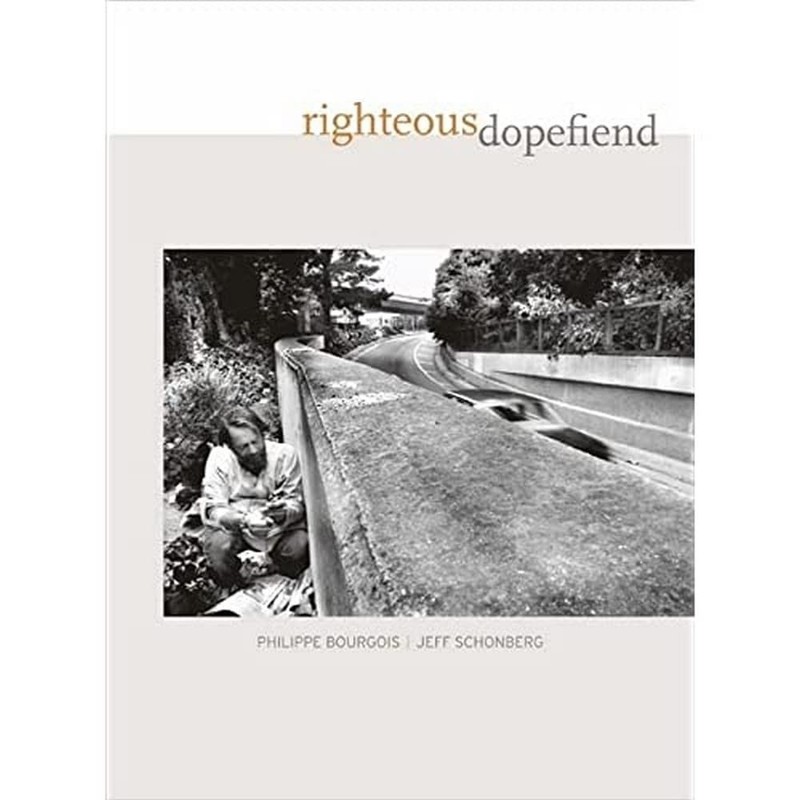Righteous Dopefiend (Volume 21) (California Series in Public Anthropology) -…