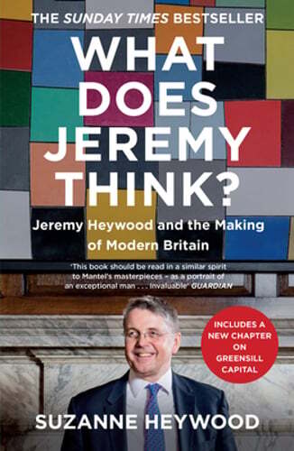 What Does Jeremy Think?: Jeremy Heywood and the Making of Modern Britain: New