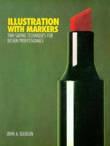 Illustration With Markers/Time-Saving Techniques for Design Professionals – GOOD