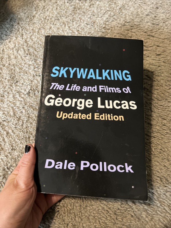 Skywalking : The Life and Films of George Lucas by Dale Pollock (1999)