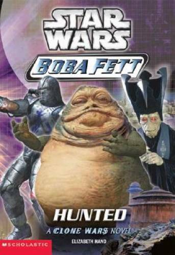 Hunted (Star Wars: Boba Fett, Book 4) – Paperback By Hand, Elizabeth – GOOD