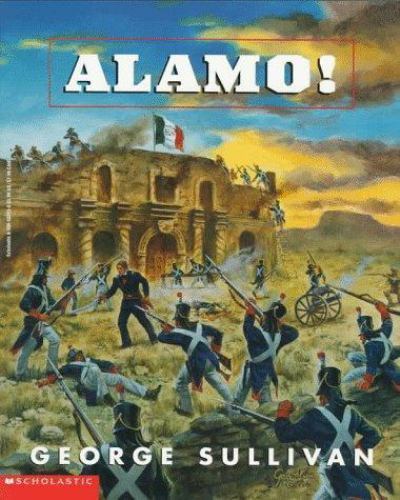 Alamo! by George Sullivan
