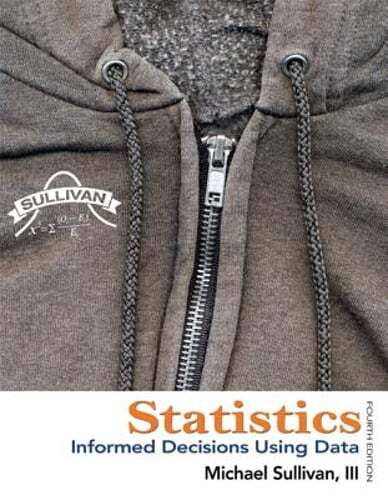 Statistics: Informed Decisions Using Data by III Sullivan, Michael: Used