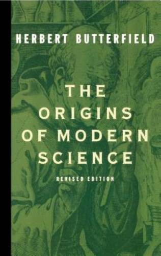 The Origins of Modern Science – Paperback By Butterfield, Herbert – GOOD