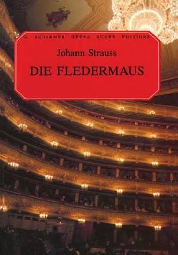 Die Fledermaus: Vocal Score (G. Schirmer Opera Score Editions) – GOOD