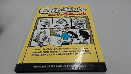 Caricature And the Cartoonist: Drawings of the Fa… by Maddocks, Peter Hardback