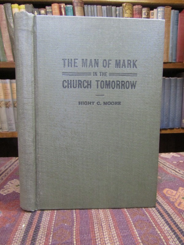 1912 Moore THE MAN OF MARK IN THE CHURCH OF TOMORROW North Carolina Baptist Rev