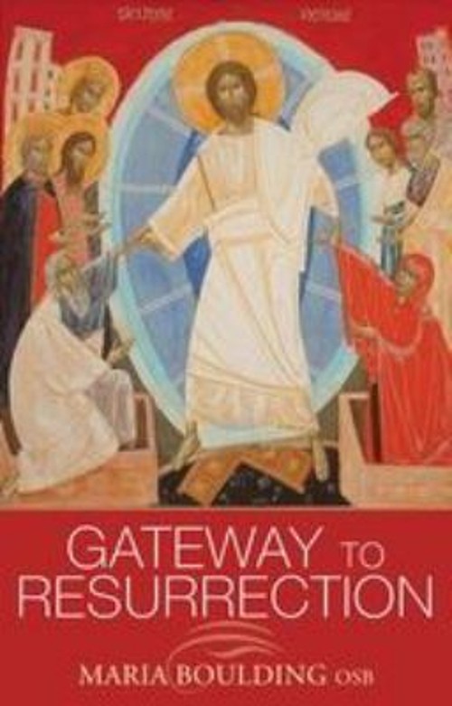 Gateway to Resurrection Maria Boulding