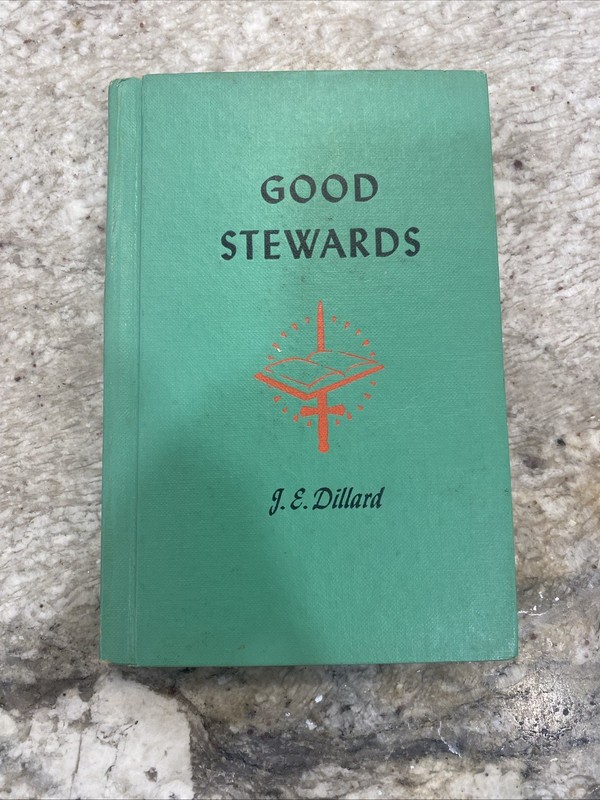 vintage Good Stewards by J.E. Dillard Broadman Press book 1953 hardcover