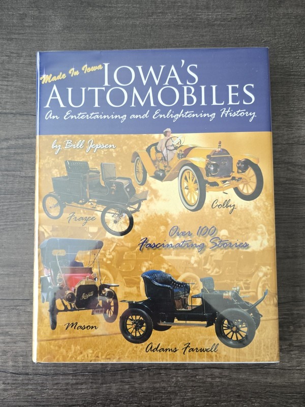 Iowa’s Automobiles An Entertaining and Enlightening By Bill Jepsen Hardcover (0J