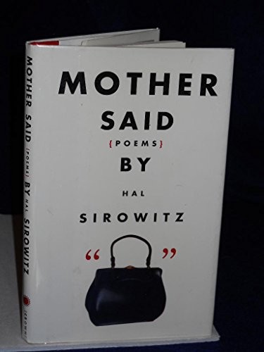 Mother Said: Poems, Hal Sirowitz