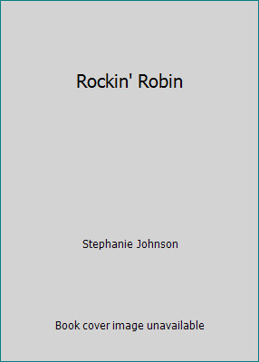 Rockin’ Robin by Stephanie Johnson