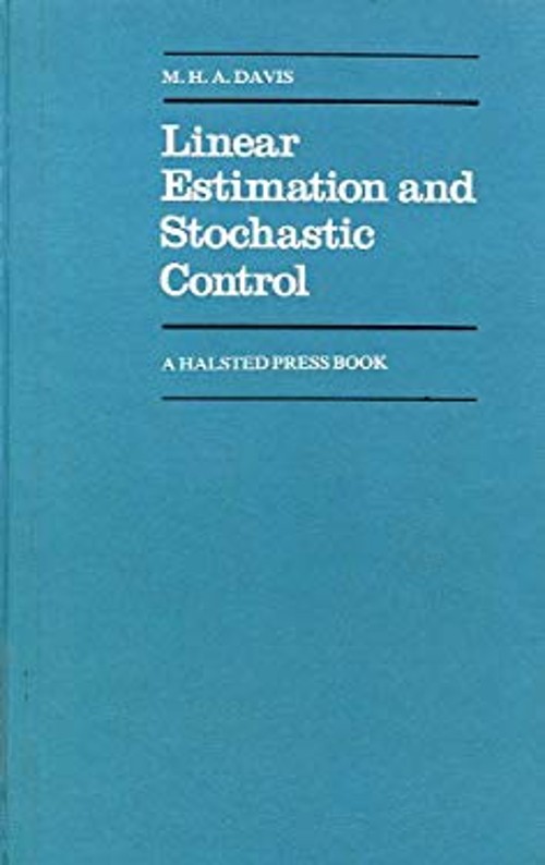 Linear Estimation and Stochastic Control Hardcover M. H. Davis