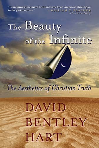 The Beauty of the Infinite by David Bentley Hart