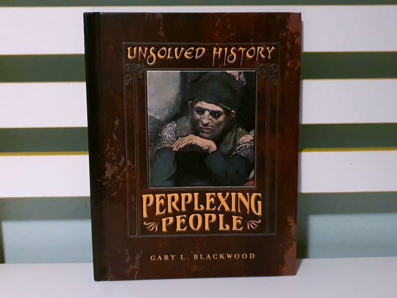 Unsolved History: Perplexing People! HC 2006 Book by Gary L. Blackwood