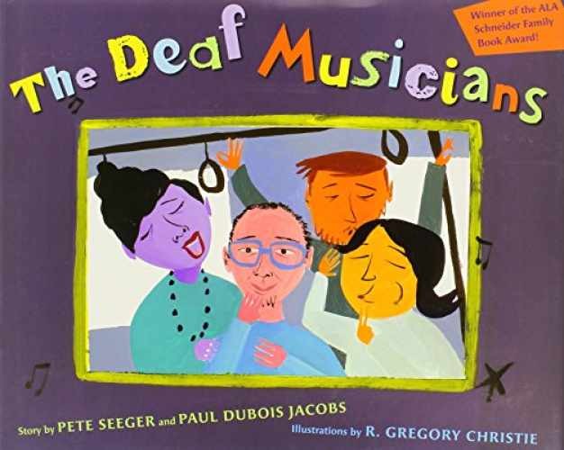 The Deaf Musicians – Hardcover, by Seeger Pete; Jacobs Paul Dubois – Very Good x