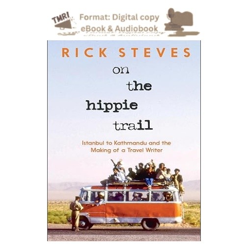 On the Hippie Trail: Istanbul to Kathmandu , Rick Steves 2026