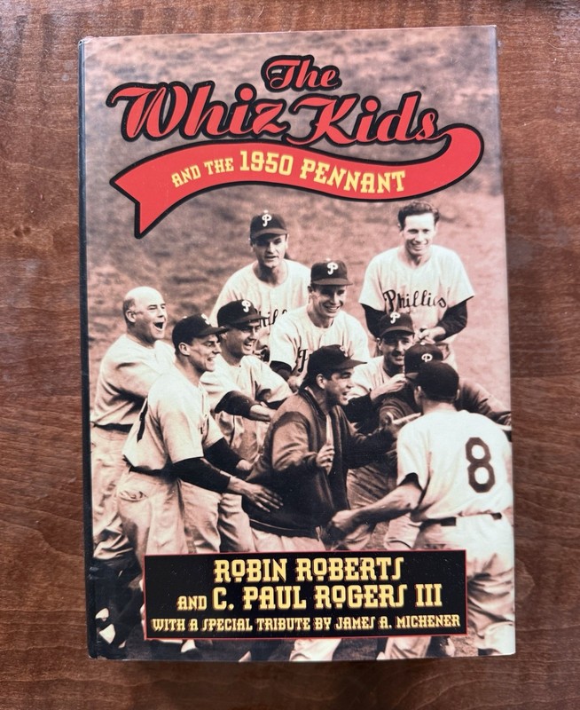The Whiz Kids & The 1950 Pennant Phillies Robin Roberts Signed 1st Ed 1996 HB/DJ