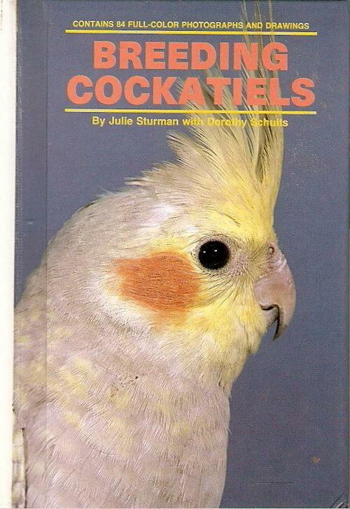 Breeding Cockatiels Care Detailed Information New Book [Hardback] Julie Sturman