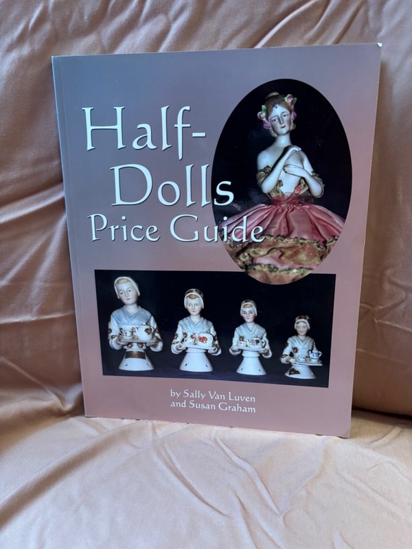 Half-Dolls Price Guide by Sally Van Luven