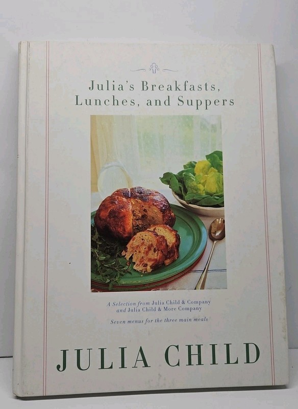 Julia’s Breakfasts, Lunches, and Suppers (1999, Hardcover)