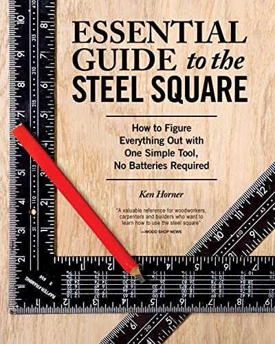 Essential Guide to the Steel Square: How to – Paperback, by Ken Horner – Good