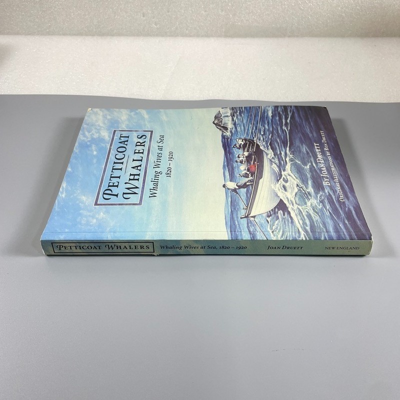 Petticoat Whalers Whaling Wives at Sea by Joan Druett - UPNE 2001 - TPB gallery