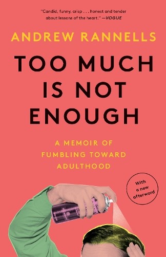 Too Much Is Not Enough: A Memoir of … by Rannells, Andrew Paperback / softback