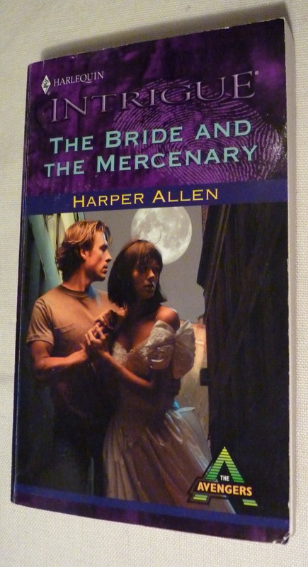 The Bride and the Mercenary No. 663 by Harper Allen (2002, Paperback)