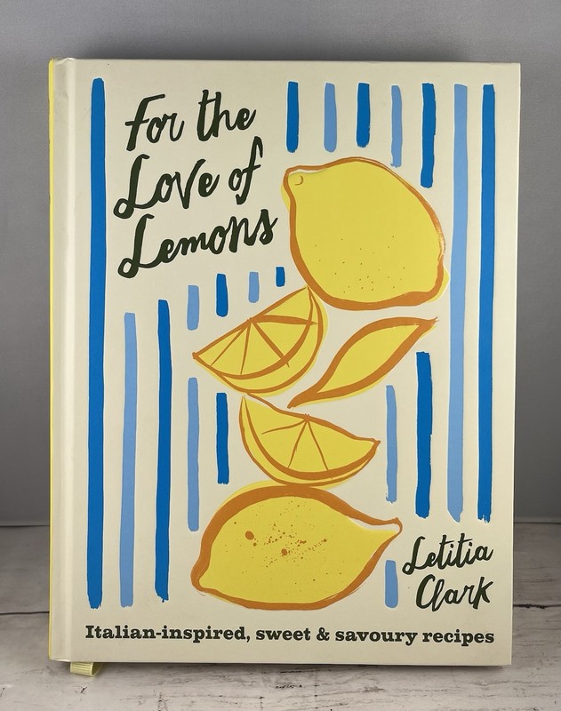 For the Love of Lemons – by Letitia Clark (Hardcover)