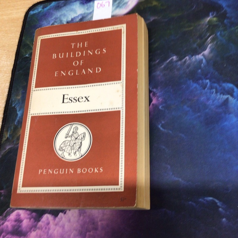 The Buildings of England Essex – Pevsner, Niklaus. – 1954- Penguin Books