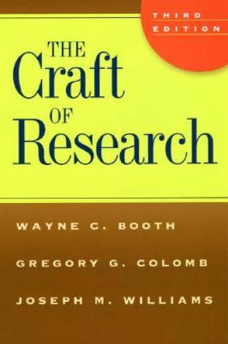 The Craft of Research, Third Edition (Chicago Guides to Writing, Edi – VERY GOOD