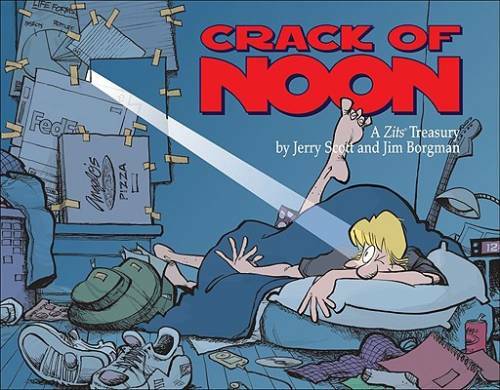 Crack of Noon: A Zits Treasury – Paperback By Borgman, Jim – GOOD
