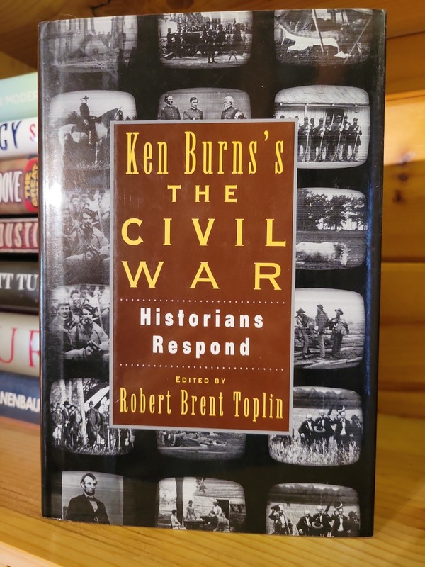 Ken Burns’s the Civil War : Historians Respond by Robert Brent Toplin (1996, Ha…