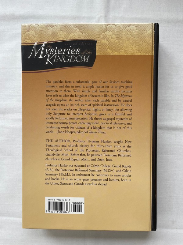 Mysteries of the Kingdom: Exposition of Jesus' Parables by Herman Hanko 2004 HC gallery