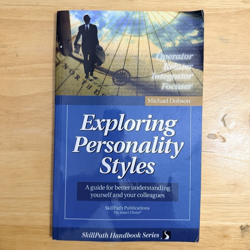 Exploring Personality Styles SkillPath Handbook Series by Michael Dobson