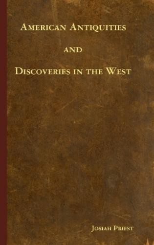 Josiah Priest American Antiquities and Discoveries in the West (Hardback)