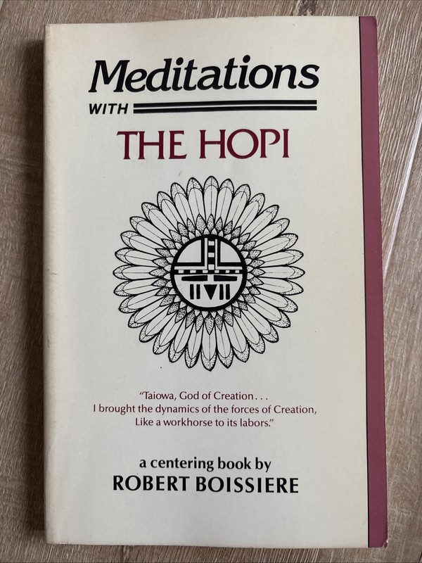 MEDITATIONS WITH THE HOPI Robert Boissiere 1986 PB Bear & Company Native Am