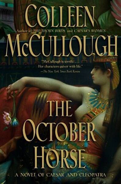 The October Horse: A Novel of Caesar and Cleopatra – Paperback – ACCEPTABLE