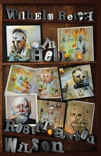 Robert Anton Wilson Wilhelm Reich In Hell (Paperback) (UK IMPORT)