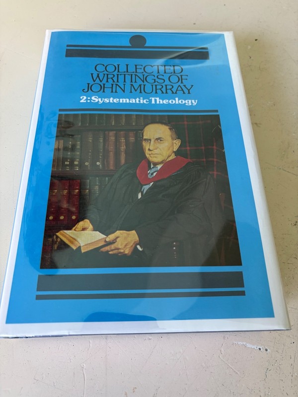 Collected Writings of John Murray: Vol.2 Lectures in Systematic Theology, VG, HC