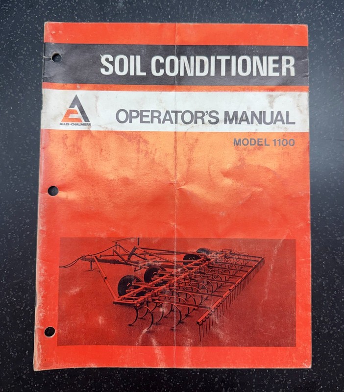 Allis Chalmers Model 1100 Soil Conditioner Operator’s Manual