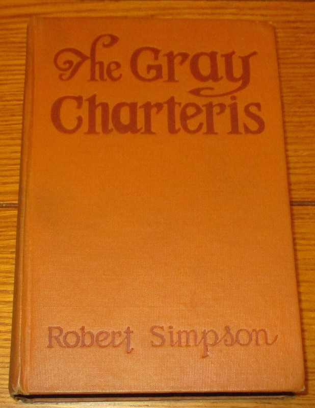 1922 The Gray Charteris by Robert Simpson H/C 319 Pages