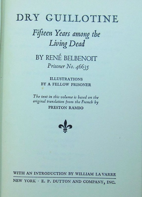 Dry Guillotine. Rene Belbenoit 1938 Devil's Island Prison French Guiana gallery