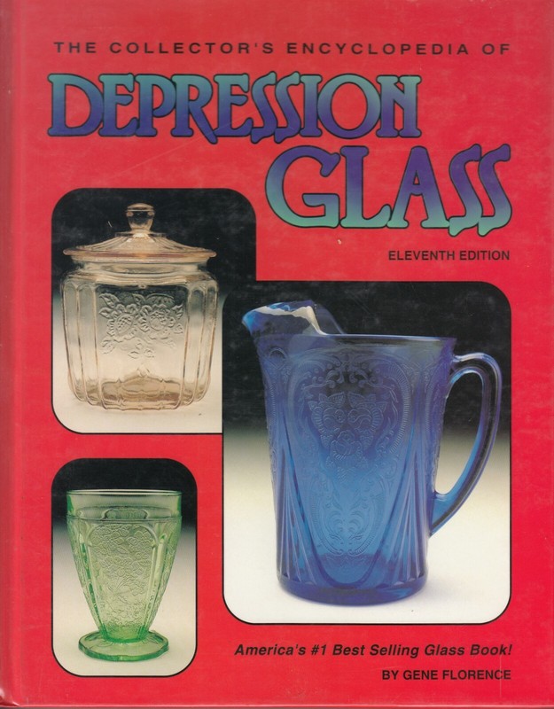 The Collector’s Encyclopedia of Depression Glass ID & Value / Price Guide