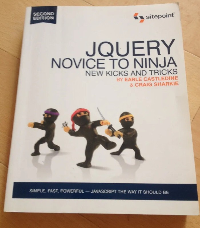EARLE CASTLEDINE, JQUERY NOVICE TO NINJA, SECOND EDITION. ISBN 9780987153012